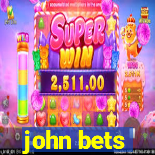 john bets